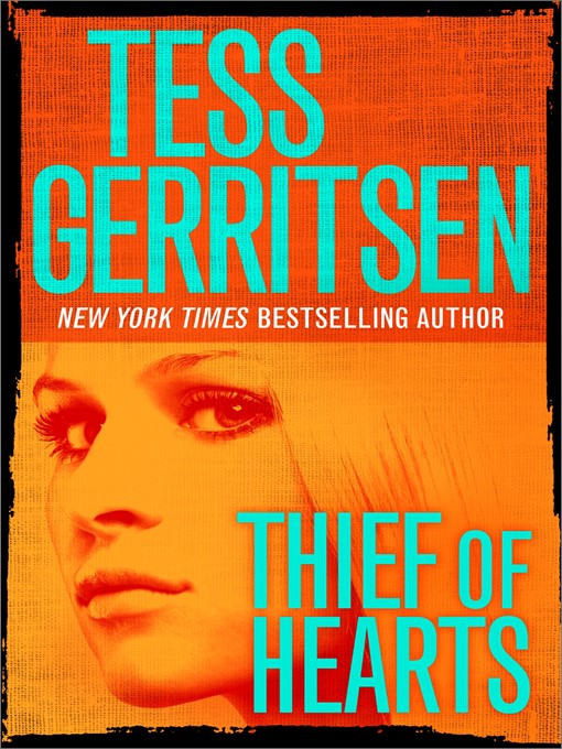 Title details for Thief of Hearts by Tess Gerritsen - Wait list